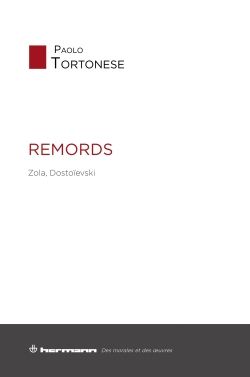Paolo Tortonese, Remords. Zola, Dostoïevski