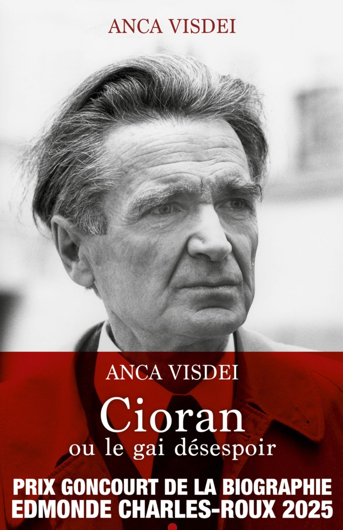 Anca Visdei, Cioran ou le gai désespoir