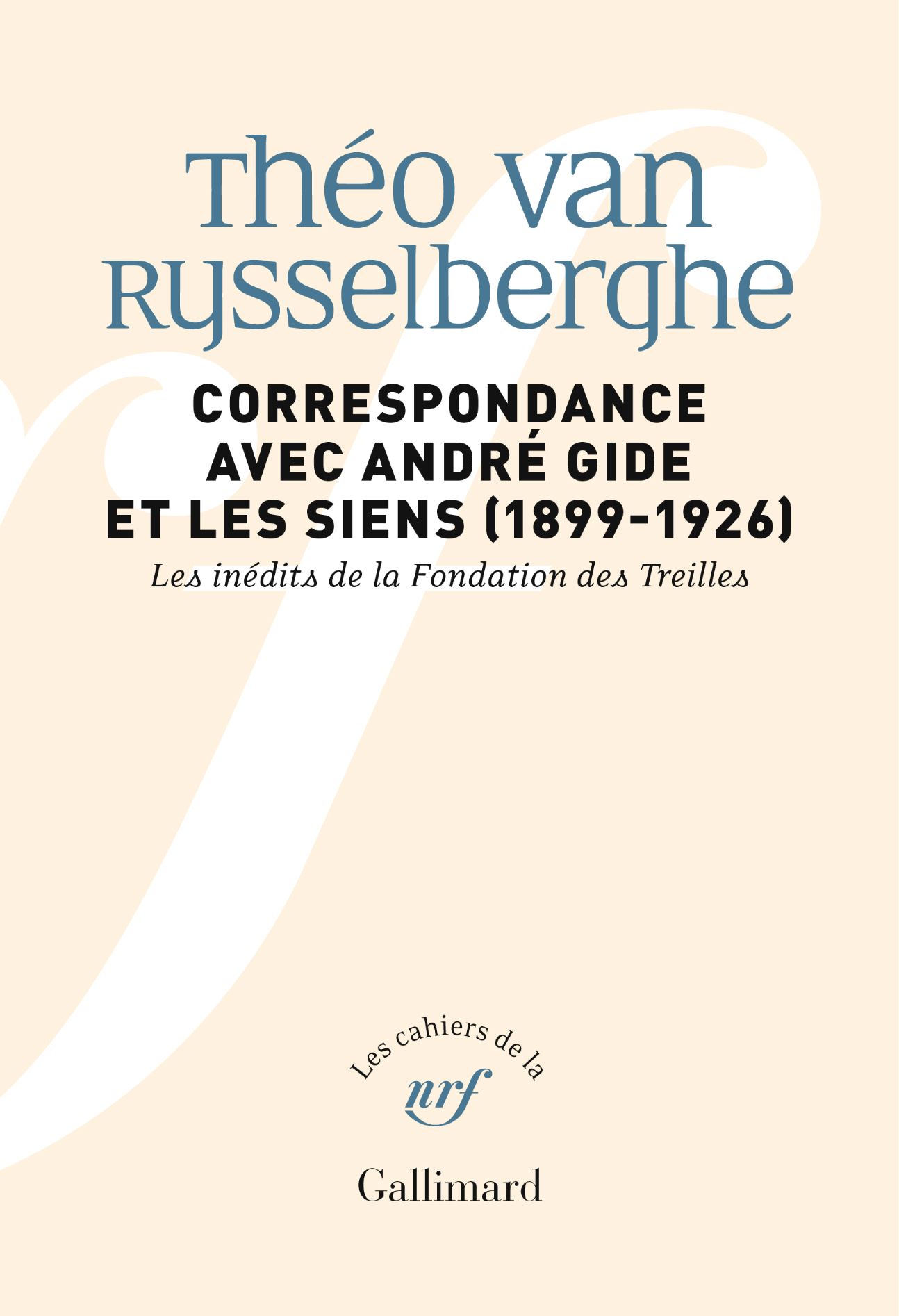 Théo Van Rysselberghe, Correspondance avec André Gide et les siens (1899-1926)
