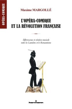 Maxime Margollé, L'opéra-comique et la Révolution française