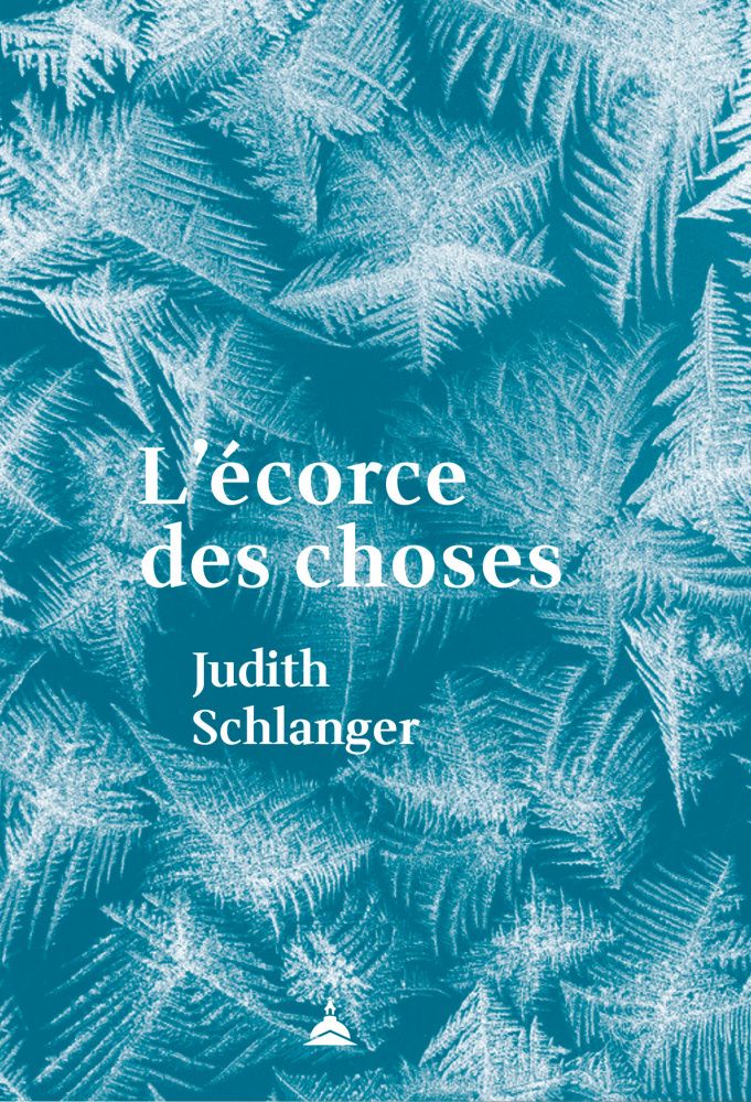Judith Schlanger, L'écorce des choses