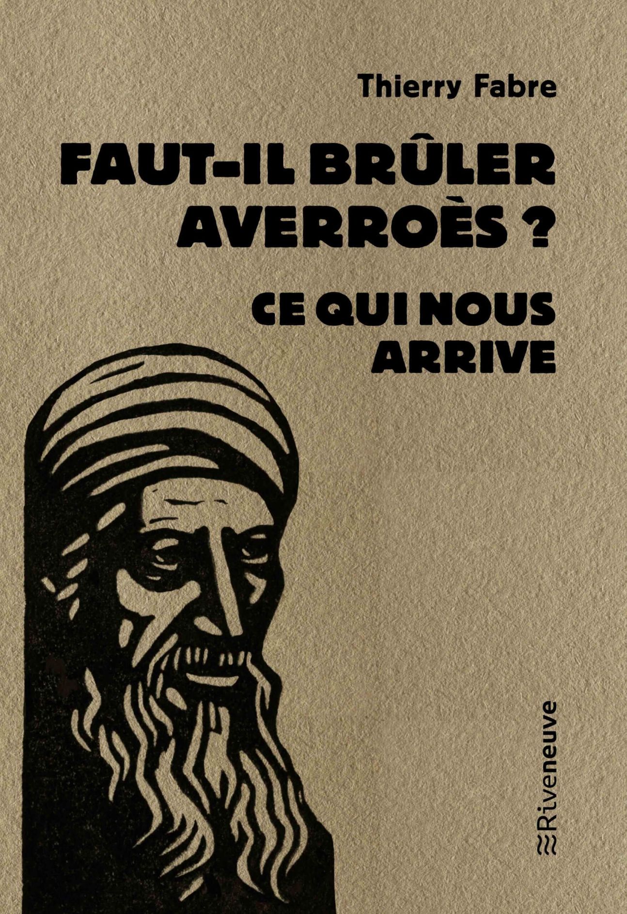 Thierry Fabre, Faut-il brûler Averroès ? Ce qui nous arrive