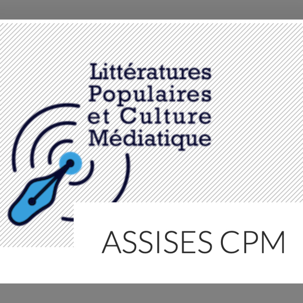 Dans l’atelier des jeunes chercheur·ses en littératures populaires et culture médiatique. Séminaire LPCM 2025-2026 (Paris Nanterre)