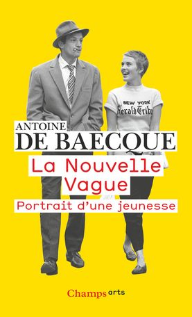 Antoine de Baecque, La Nouvelle Vague. Portrait d'une jeunesse (nouvelle éd.)