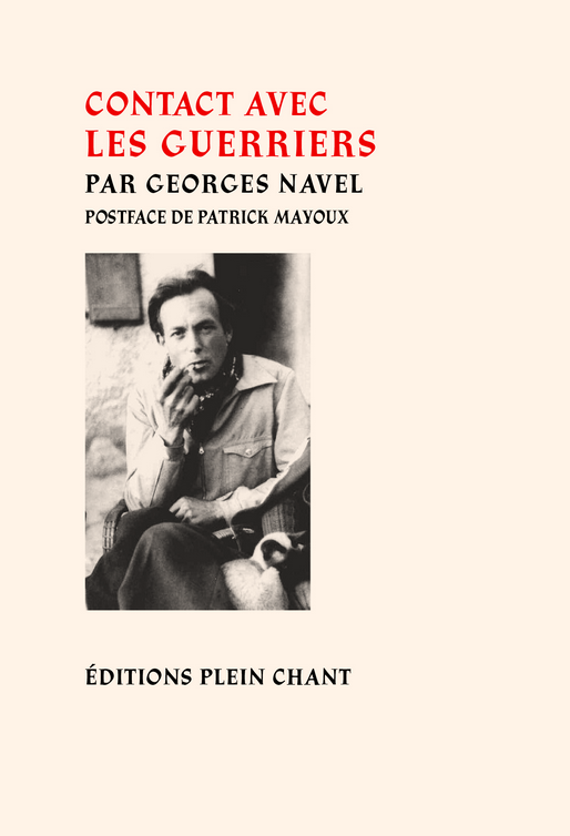 Georges Navel, Contact avec les guerriers