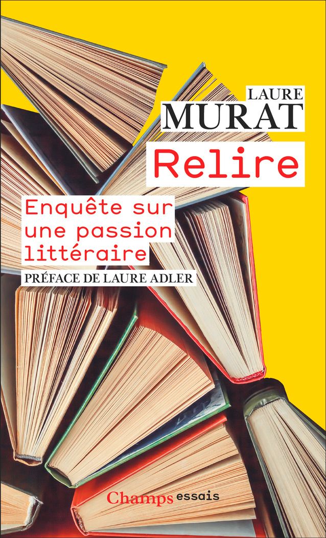 Laure Murat, Relire. Enquête sur une passion littéraire