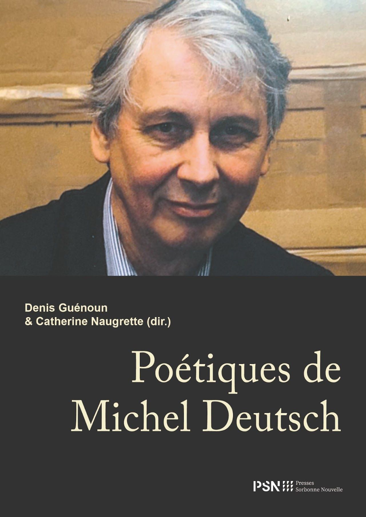 Denis Guénoun et Catherine Naugrette (dir.), Poétiques de Michel Deutsch