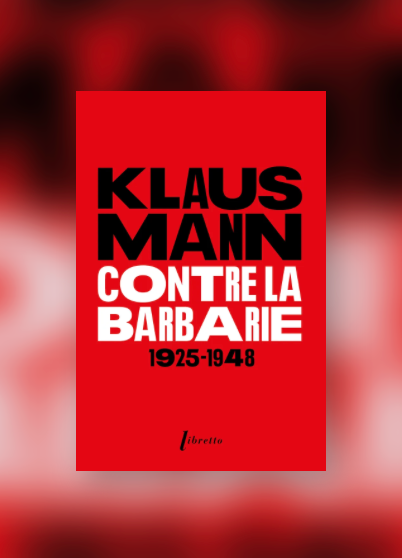 Klaus Mann, Contre la barbarie