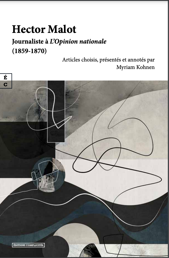 Myriam Kohnen, Hector Malot. Journaliste à L'Opinion nationale (1859-1870)