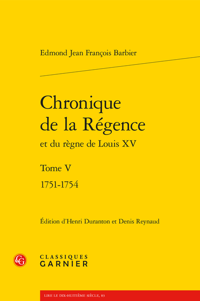 Edmond Jean François Barbier, Chronique de la Régence et du règne de Louis XV, t. V : 1751-1754