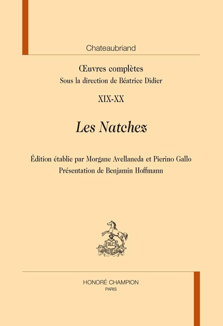 Chateaubriand, Œuvres complètes, vol. XIX-XX : Les Natchez (éd. Morgane Avellaneda & Pierino Gallo)