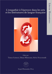 Gyimesi, T., Mistreanu, D., & Freyermuth, S. (éds.), L’empathie à l’épreuve dans les arts et les littératures de langue française