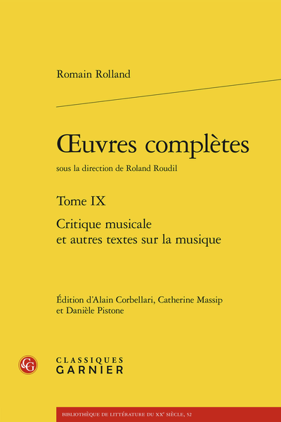 Romain Rolland, Œuvres complètes. Tome IX, Critique musicale et autres textes sur la musique