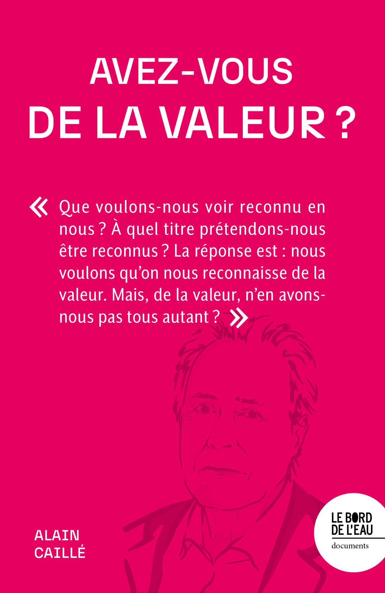 Alain Caillé, Avez-vous de la valeur ?