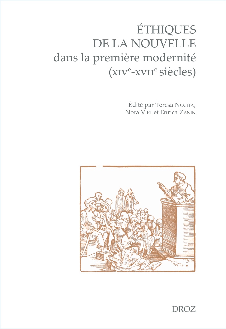 Teresa Nocita, Nora Viet, Enrica Zanin (dir.), Éthiques de la nouvelle dans la première modernité (XIVe-XVIIe siècles). L'exemplarité en question