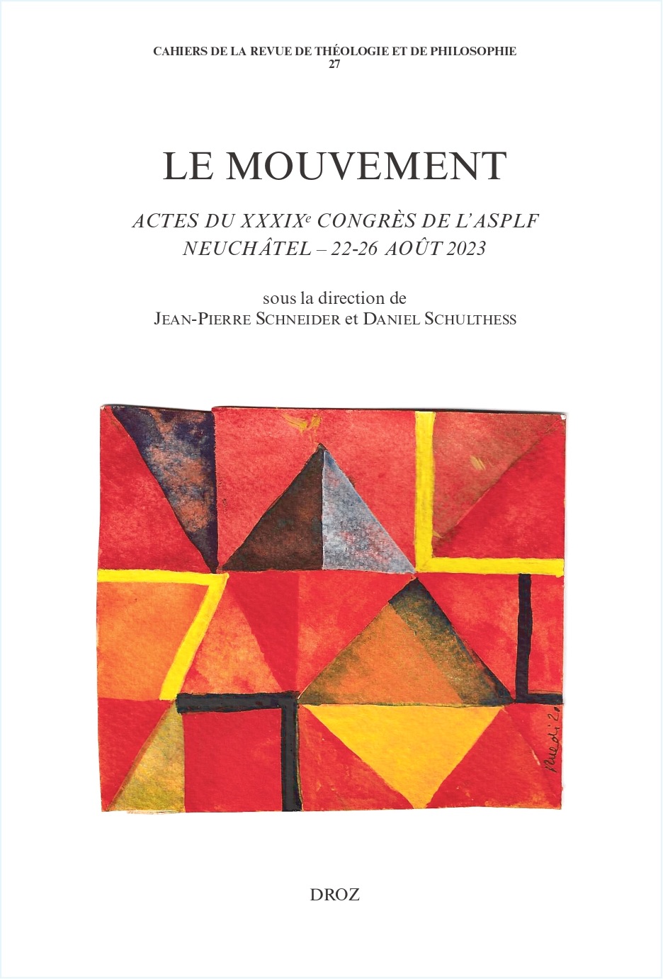 Jean-Pierre Schneider, Daniel Schulthess (dir.), Le mouvement. Actes du XXXIXe Congrès de l'ASPLF (Neuchâtel, 22-26 août 2023)