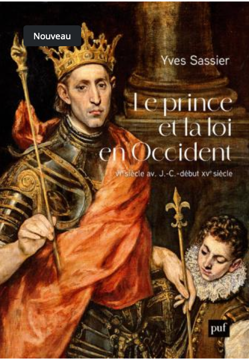 Yves Sassier, Le prince et la loi en Occident