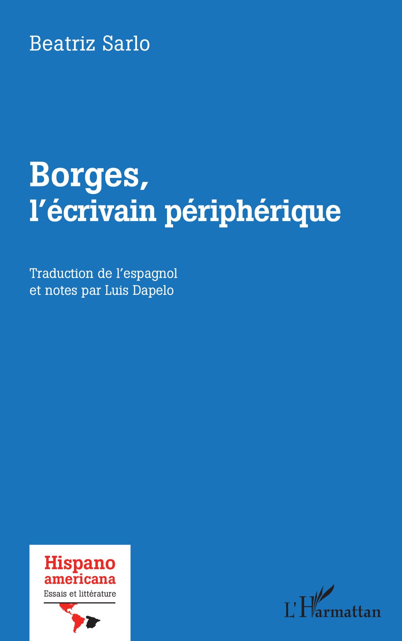 Beatriz Sarlo, Borges, l'écrivain périphérique