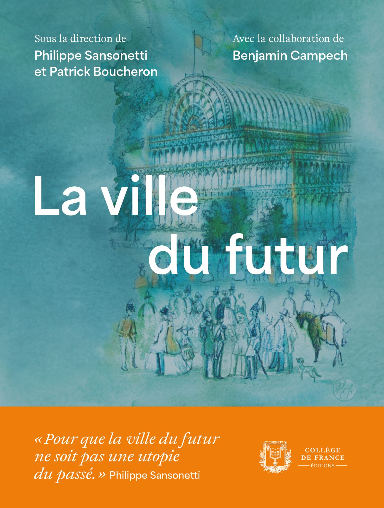 Philippe Sansonetti, Patrick Boucheron (dir.), La ville du futur