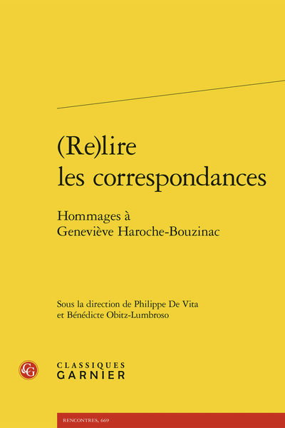 Bénédicte Obitz-Lumbroso et Philippe De Vita (dir.), (Re)lire les correspondances. Hommages à Geneviève Haroche-Bouzinac