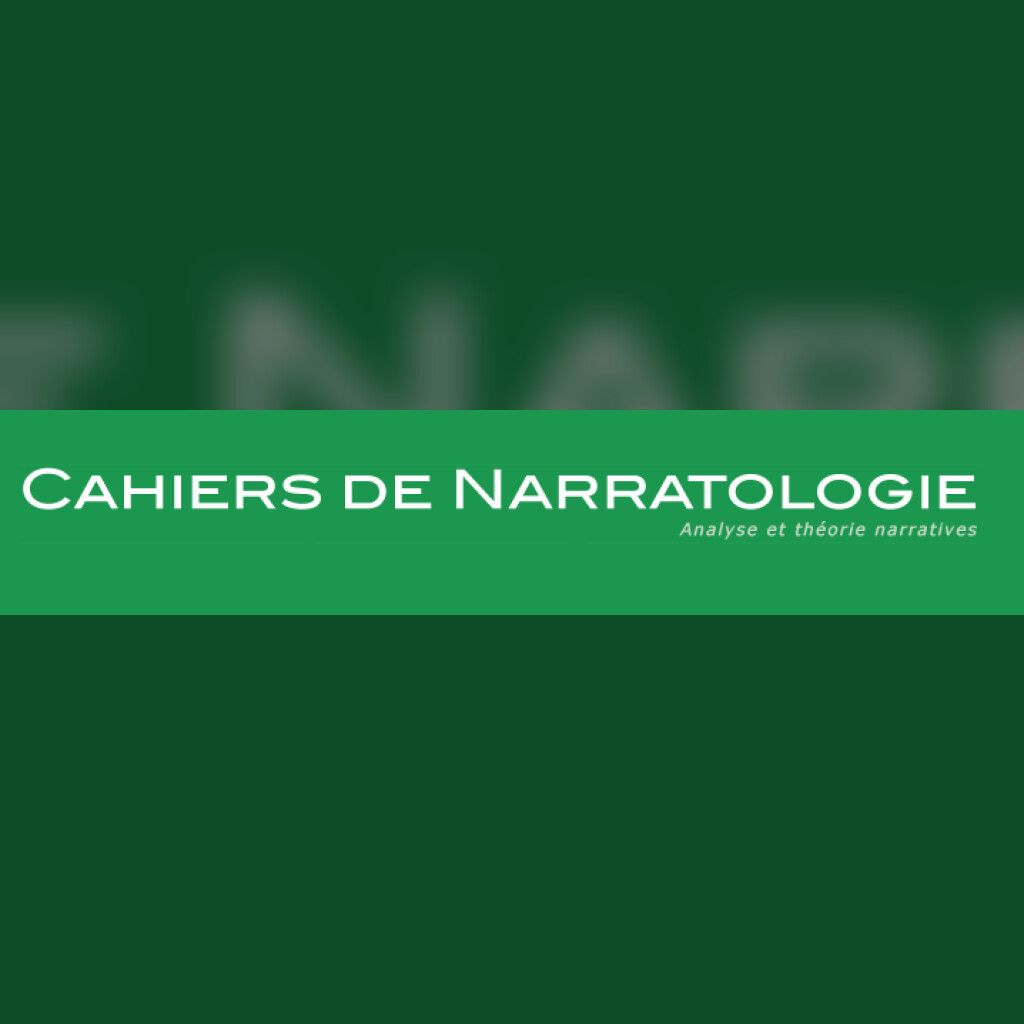 Cahiers de narratologie, n° 47 | 2025 :