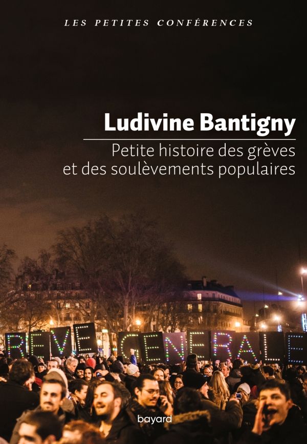 Ludivine Bantigny, Petite histoire des grèves et des soulèvements populaires