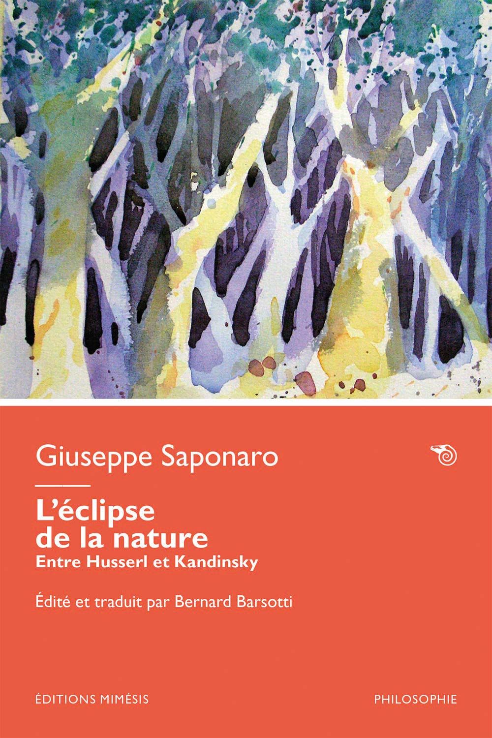 Giuseppe Saponaro, L’éclipse de la nature. Entre Husserl et Kandinsky