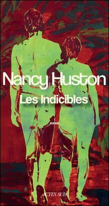 Nancy Huston, Les indicibles