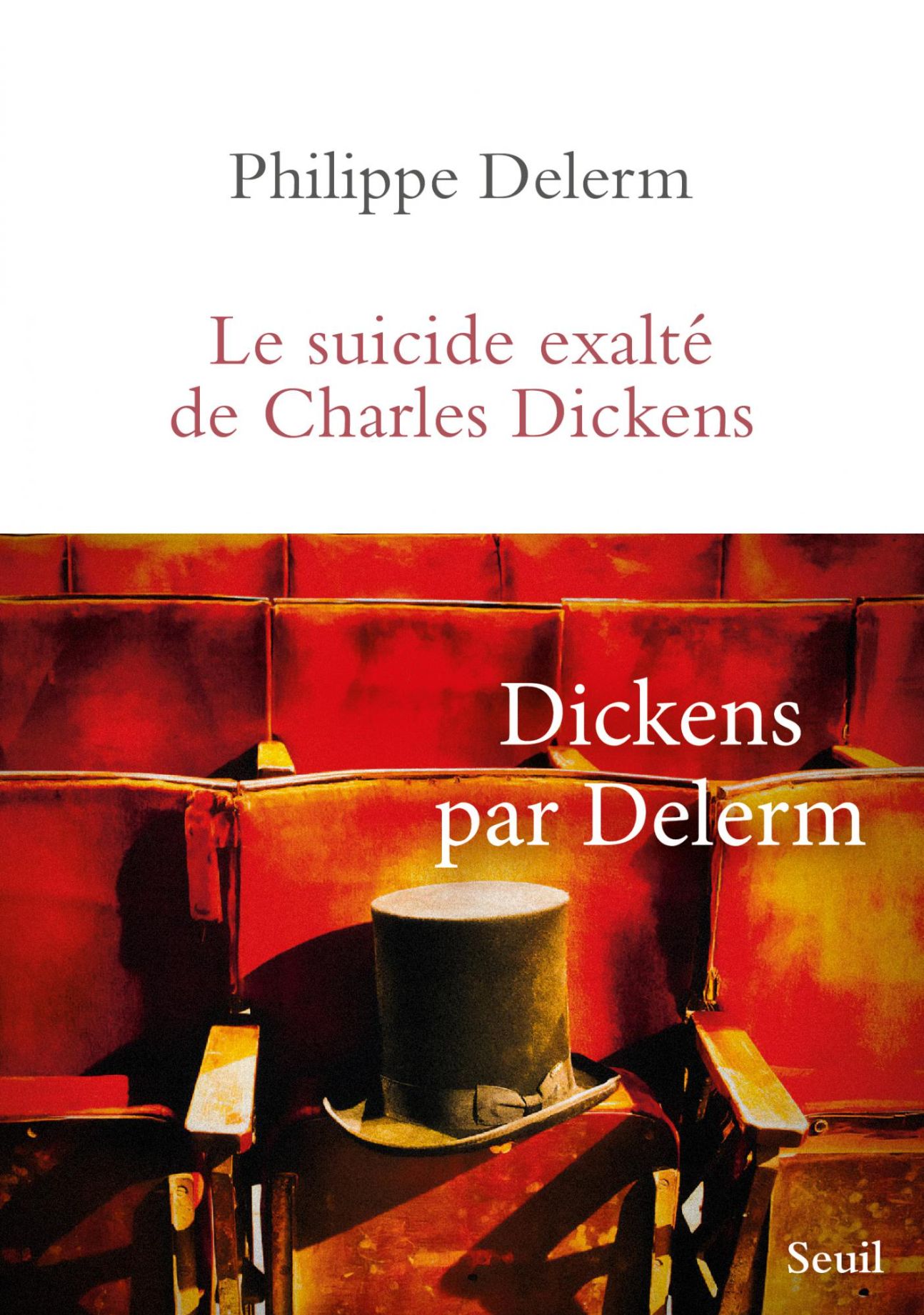 Philippe Delerm, Le Suicide exalté de Charles Dickens