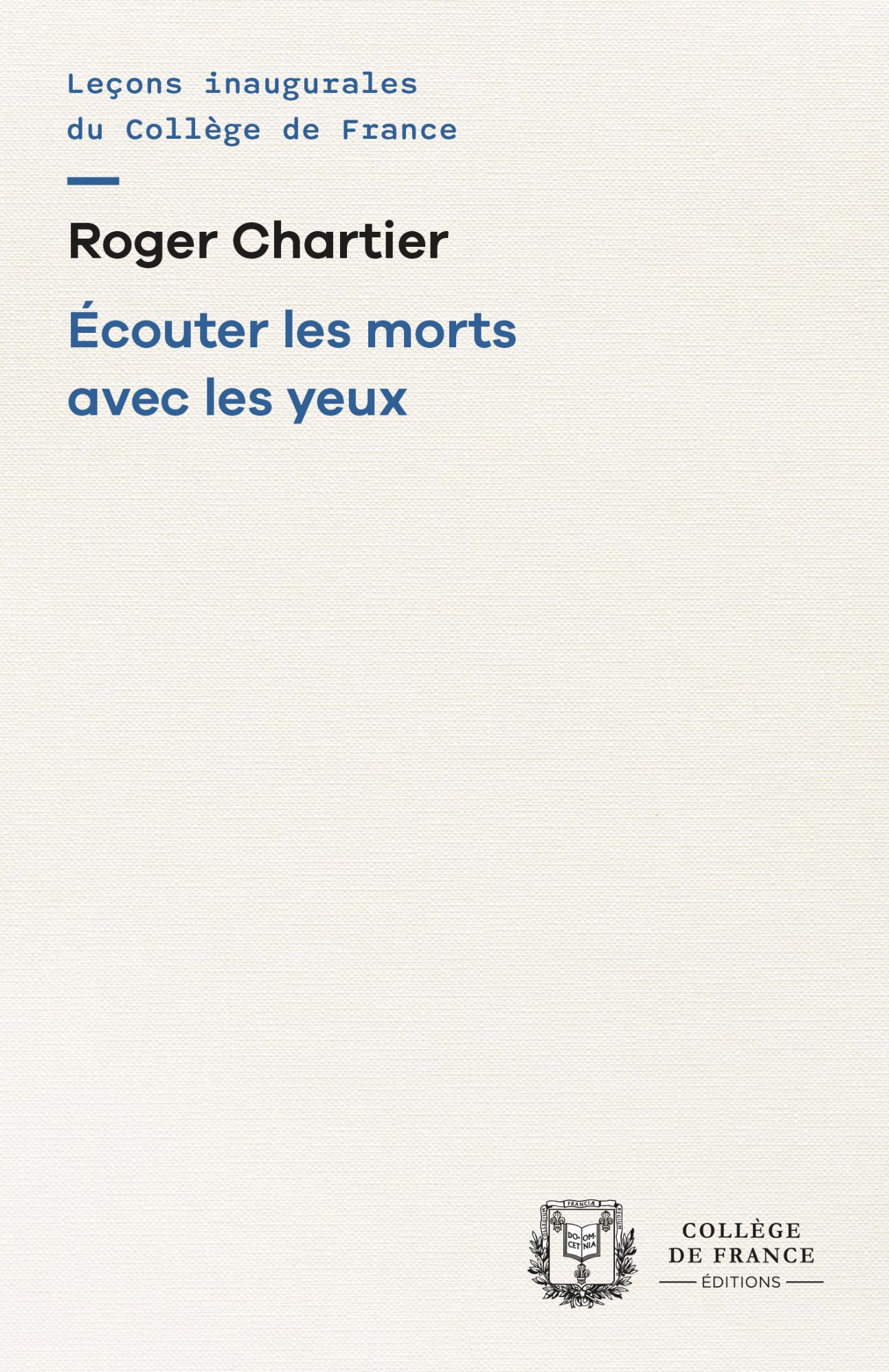 Roger Chartier, Écouter les morts avec les yeux (rééd.)