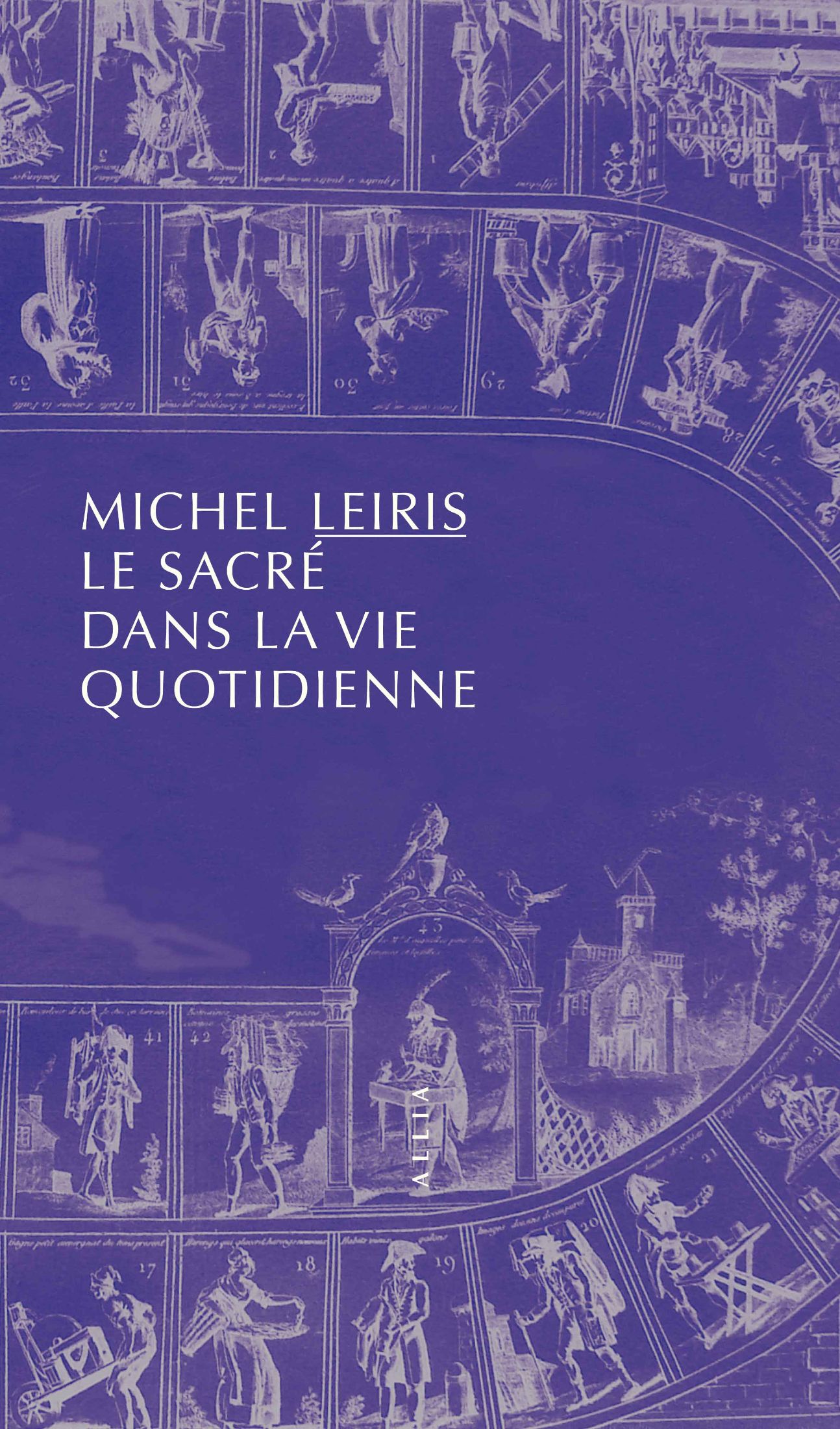 Michel Leiris, Le Sacré dans la vie quotidienne