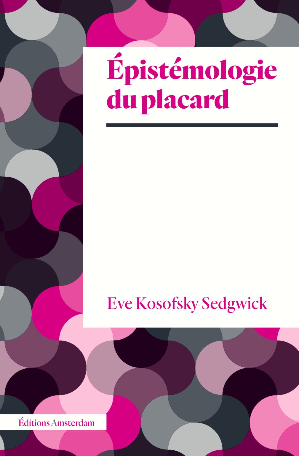 Eve Kosofsky Sedgwick, Épistémologie du placard (rééd.)