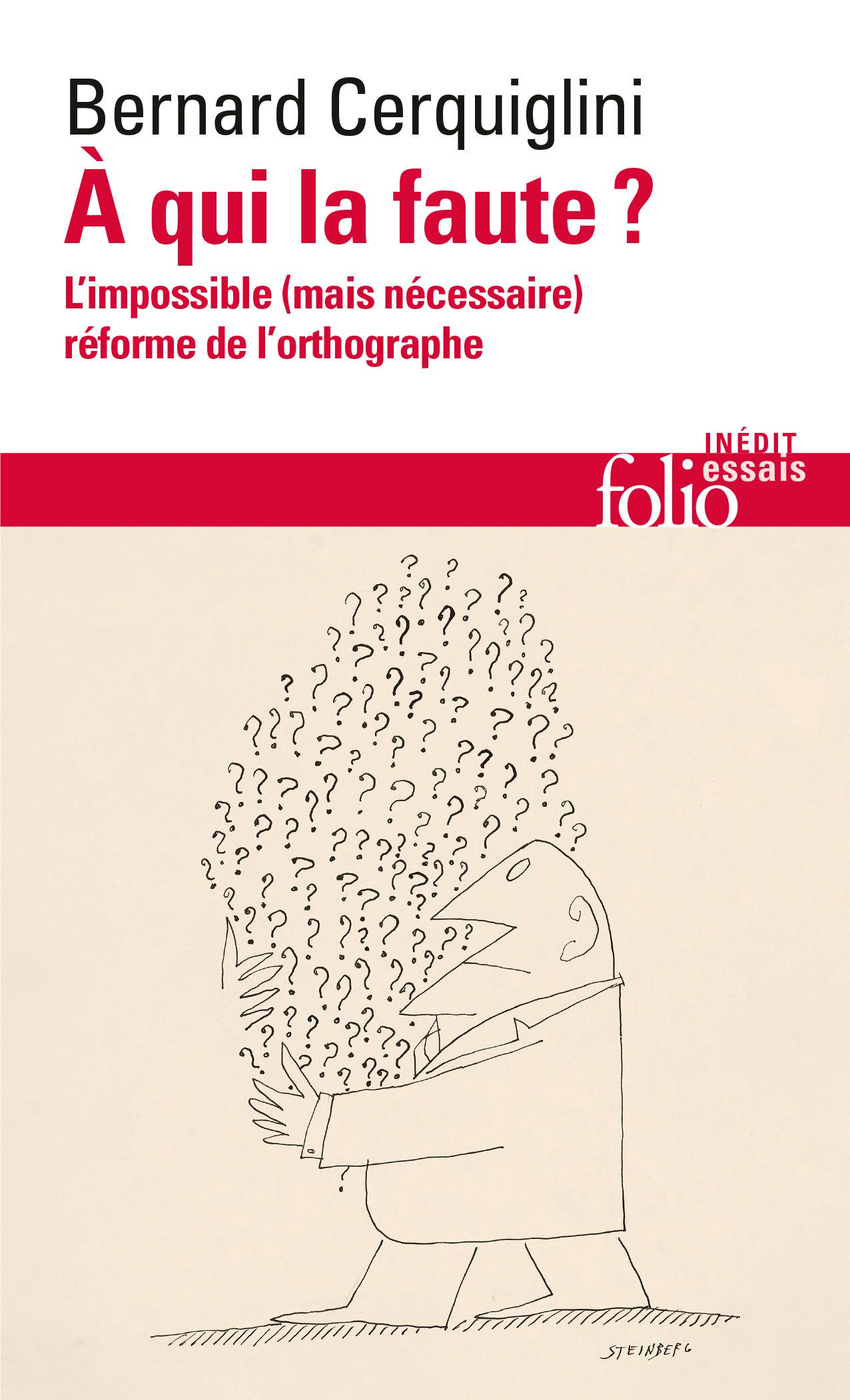 Bernard Cerquiglini, À qui la faute ? L'impossible (mais nécessaire) réforme de l'orthographe