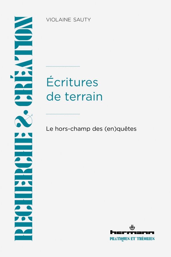 Violaine Sauty, Écritures de terrain. Le hors-champ des (en)quêtes