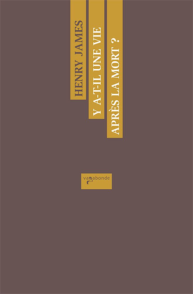 Henry James, Y a-t-il une vie après la mort ?