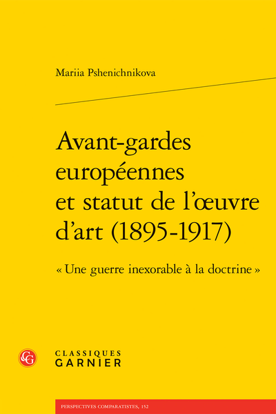 Mariia Pshenichnikova, Avant-gardes européennes et statut de l’œuvre d’art (1895-1917). 
