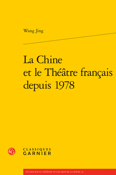 Jing Wang, La Chine et le Théâtre français depuis 1978