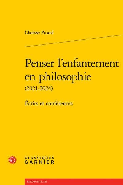 Clarisse Picard, Penser l’enfantement en philosophie (2021-2024). Écrits et conférences