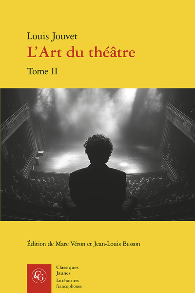 Louis Jouvet, L’Art du théâtre, t. II : Pratique du théâtre