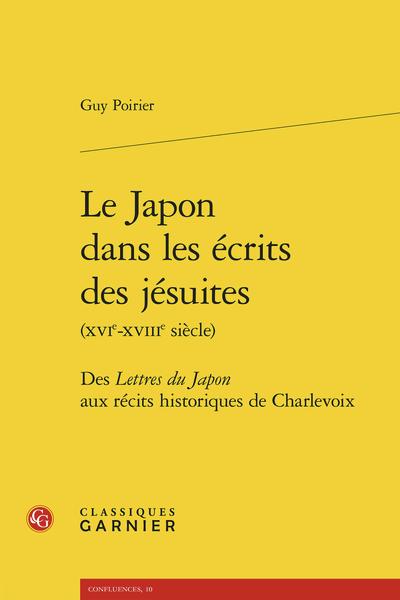 Guy Poirier, Le Japon dans les écrits des jésuites (XVIe-XVIIIe siècle). Des Lettres du Japon aux récits historiques de Charlevoix
