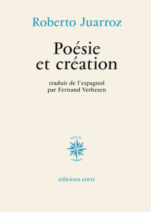 Roberto Juarroz, Poésie et création (rééd.)