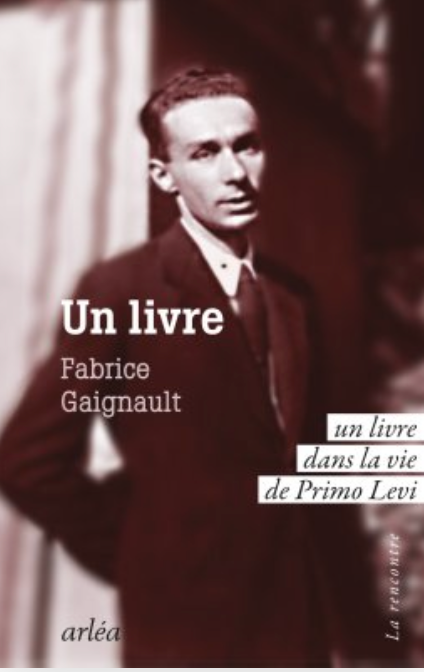 Fabrice Gaignault, Un livre dans la vie de Primo Levi