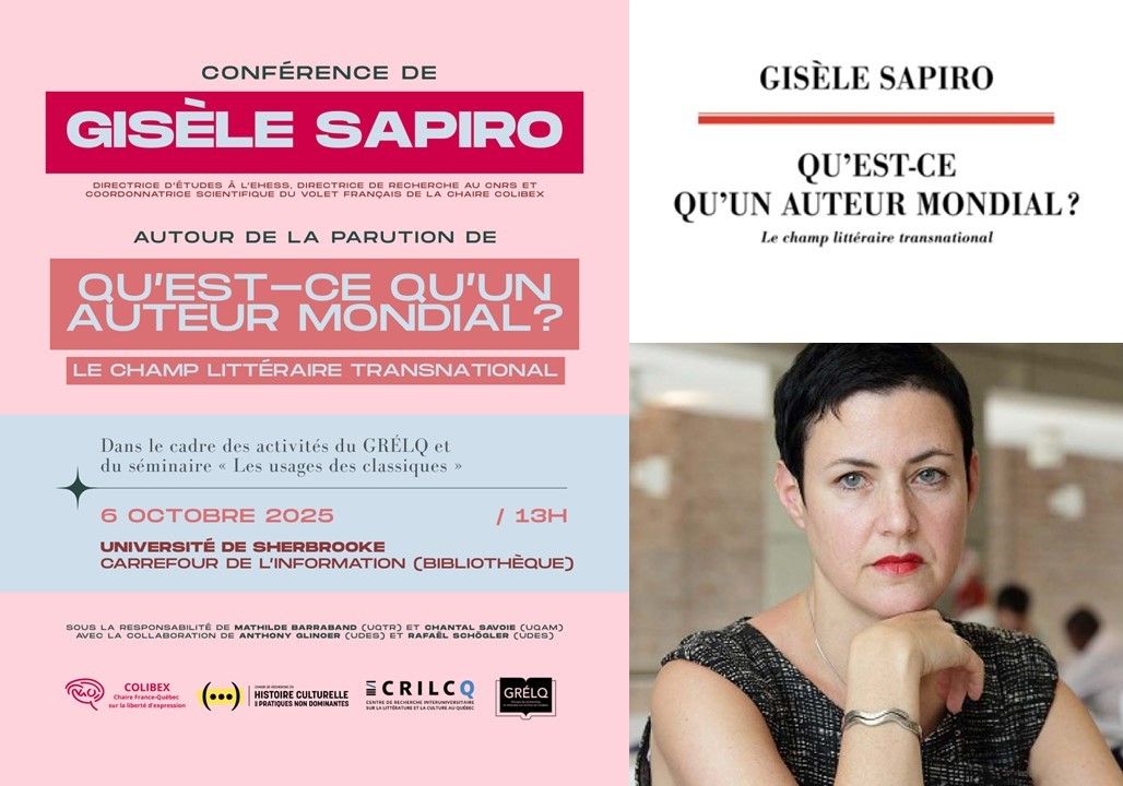 Conférence de Gisèle Sapiro. Autour de la parution de Qu’est-ce qu’un auteur mondial ? Le champ littéraire transnational (Université de Sherbrooke)