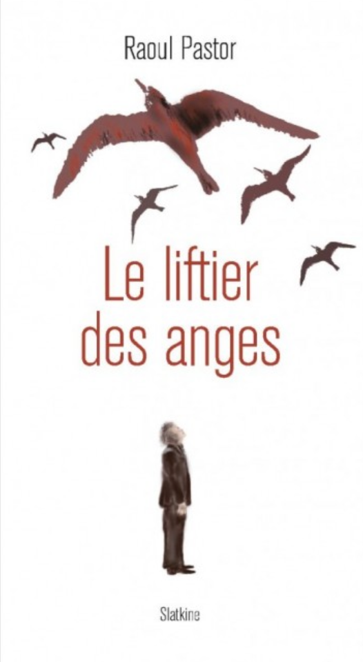 Raoul Pastor, Le liftier des anges
