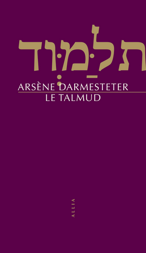 Arsène Darmesteter, Le Talmud