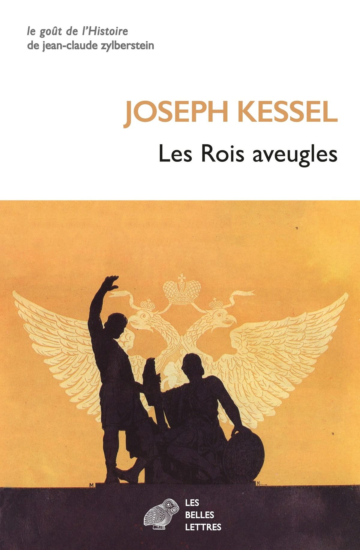 Joseph Kessel, Les Rois aveugles
