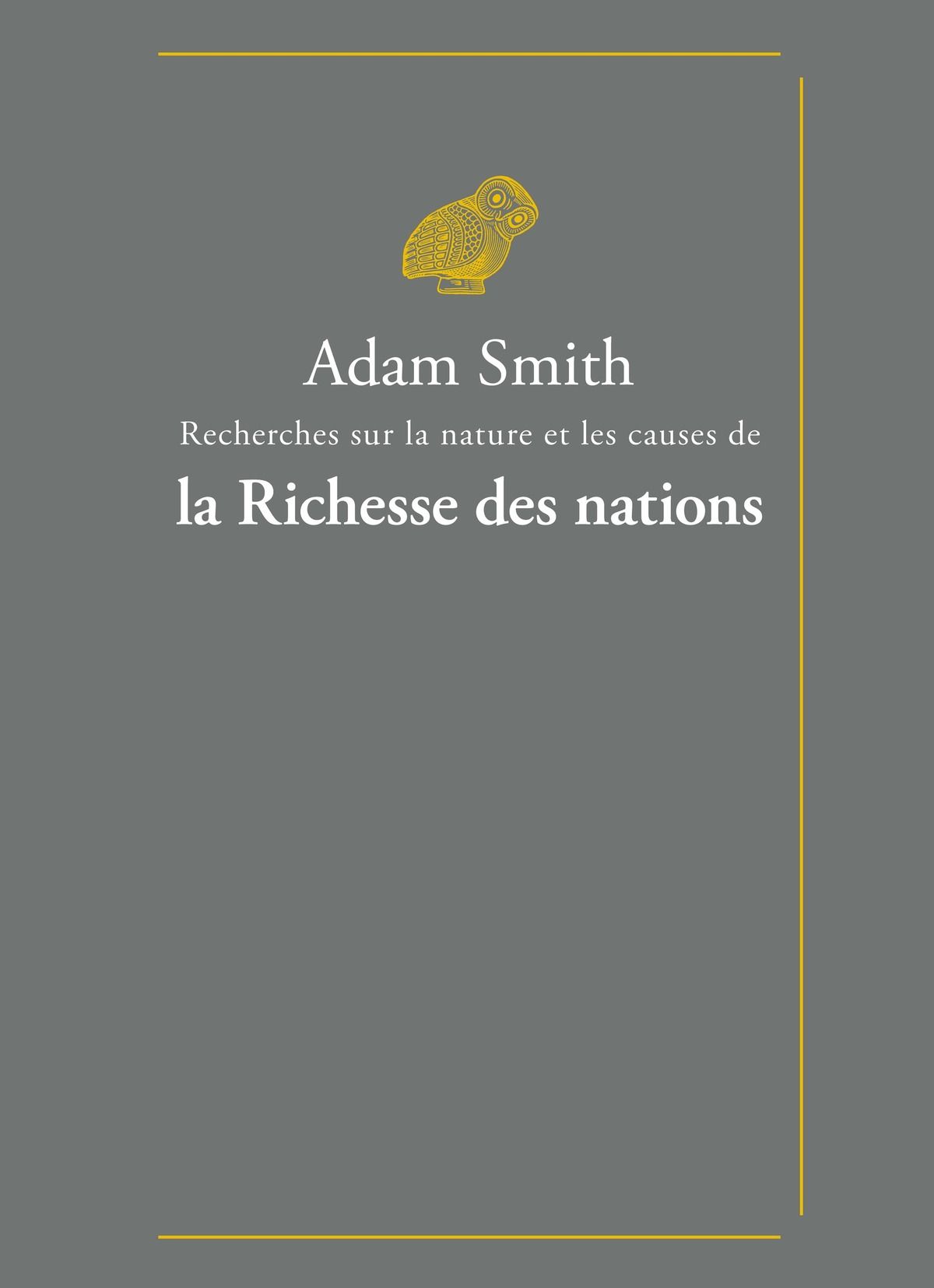 Adam Smith, Recherches sur la nature et les causes de la Richesse des nations