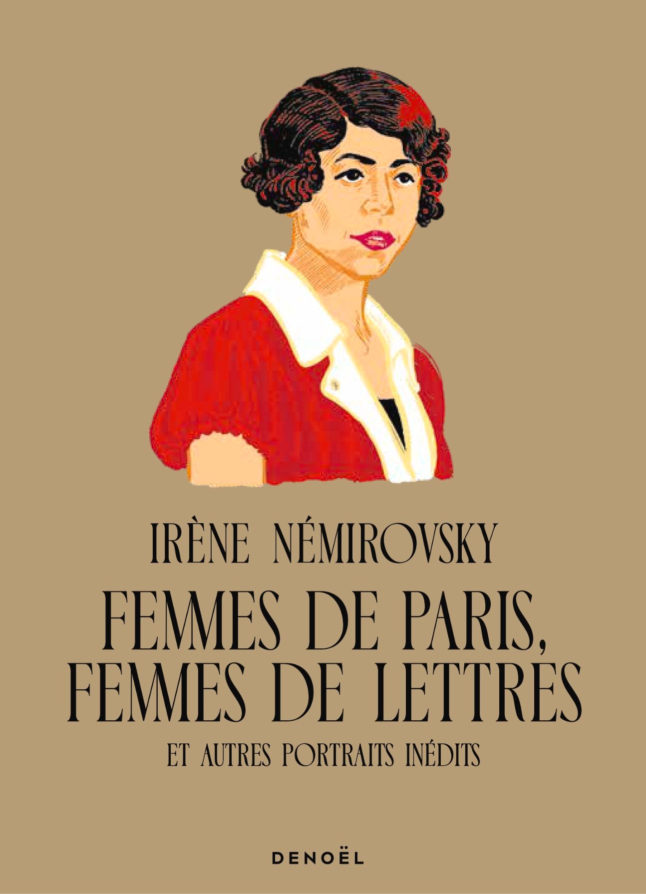 Irène Némirovsky, Femmes de Paris, femmes de lettres et autres portraits inédits
