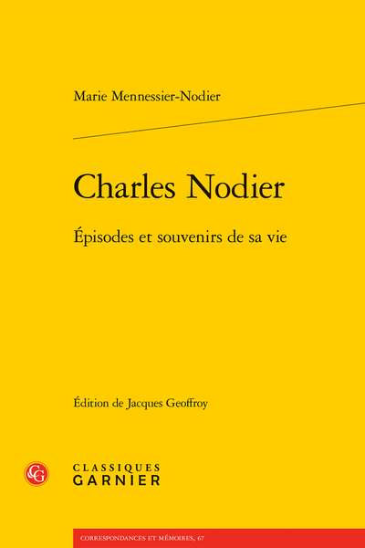 Marie Mennessier-Nodier, Charles Nodier. Épisodes et souvenirs de sa vie