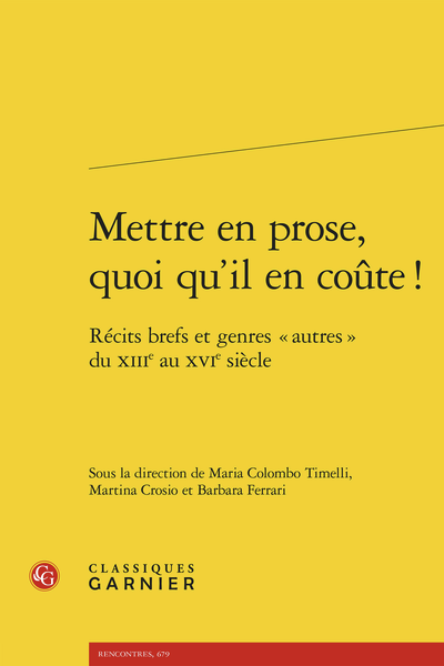 Mettre en prose, quoi qu’il en coûte ! Récits brefs et genres « autres » du XIIIe au XVIe siècle